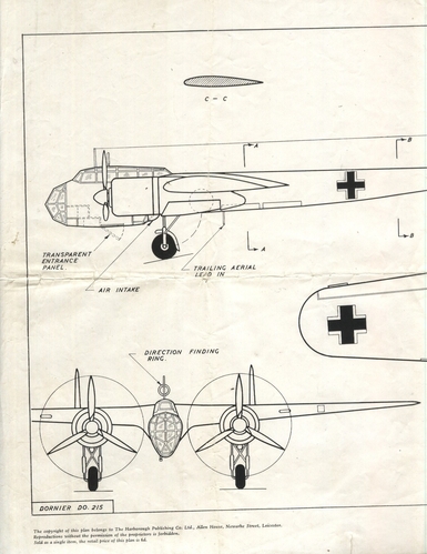 Dornier D0.215 1 of 2
(jpg format, - dpi, 453 KB).

Link to file: [url]http://smm.solidmodelmemories.net/Gallery/albums/userpics/-[/url]

[i]These plans are placed here in review of their accuracy and historical content. They are for personal use only and not to be reproduced commercially. Copyrights remain with the original copyright holders and are not the property of Solid Model Memories. Please post comment regarding the accuracy of the drawings in the section provided on the individual page of the plan you are reviewing. If you build this model or if you have images of the original subject itself, please let us know. If you are the copyright holder of the work in question and wish to have it removed please contact SMM [/i]

Keywords: Dornier D0.215