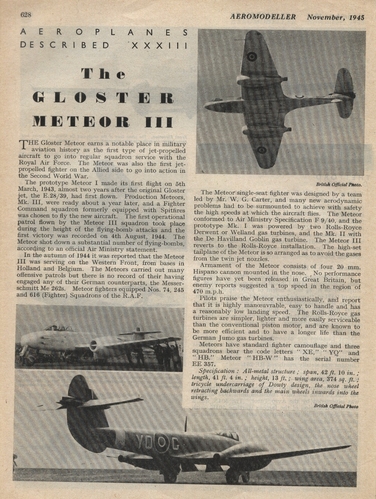 GLOSTER METEOR III
(jpg format, - dpi, 633 KB).

Link to file: [url]http://smm.solidmodelmemories.net/Gallery/albums/userpics/-[/url]

[i]These plans are placed here in review of their accuracy and historical content. They are for personal use only and not to be reproduced commercially. Copyrights remain with the original copyright holders and are not the property of Solid Model Memories. Please post comment regarding the accuracy of the drawings in the section provided on the individual page of the plan you are reviewing. If you build this model or if you have images of the original subject itself, please let us know. If you are the copyright holder of the work in question and wish to have it removed please contact SMM [/i]

Keywords: Gloster Metoer III