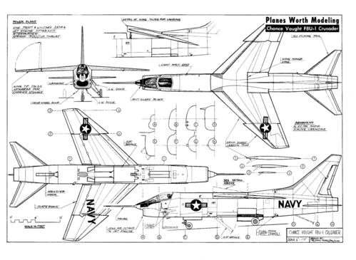 Chance Vought F8U-1
(gif format, - dpi, 699 KB).

Link to file: [url]http://smm.solidmodelmemories.net/Gallery/albums/userpics/-[/url]

[i]These plans are placed here in review of their accuracy and historical content. They are for personal use only and not to be reproduced commercially. Copyrights remain with the original copyright holders and are not the property of Solid Model Memories. Please post comment regarding the accuracy of the drawings in the section provided on the individual page of the plan you are reviewing. If you build this model or if you have images of the original subject itself, please let us know. If you are the copyright holder of the work in question and wish to have it removed please contact SMM [/i]

Keywords: Chance Vought F8U-1 Crusader
