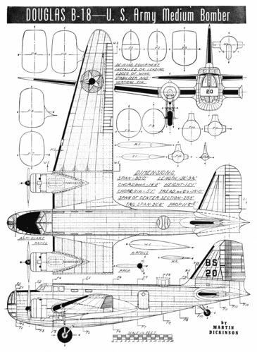 Douglas B-18
(gif format, - dpi, 315 KB).

Link to file: [url]http://smm.solidmodelmemories.net/Gallery/albums/userpics/-[/url]

[i]These plans are placed here in review of their accuracy and historical content. They are for personal use only and not to be reproduced commercially. Copyrights remain with the original copyright holders and are not the property of Solid Model Memories. Please post comment regarding the accuracy of the drawings in the section provided on the individual page of the plan you are reviewing. If you build this model or if you have images of the original subject itself, please let us know. If you are the copyright holder of the work in question and wish to have it removed please contact SMM [/i]

Keywords: Douglas B-18 Bolo