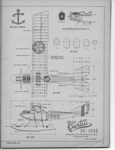 Curtiss N-9H  1 of 2
(jpg format, - dpi, 835 KB).

Link to file: [url]http://smm.solidmodelmemories.net/Gallery/albums/userpics/-[/url]

[i]These plans are placed here in review of their accuracy and historical content. They are for personal use only and not to be reproduced commercially. Copyrights remain with the original copyright holders and are not the property of Solid Model Memories. Please post comment regarding the accuracy of the drawings in the section provided on the individual page of the plan you are reviewing. If you build this model or if you have images of the original subject itself, please let us know. If you are the copyright holder of the work in question and wish to have it removed please contact SMM [/i]

Keywords: Curtiss N-9H
