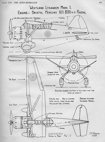 Westland Lysander
(jpg format, - dpi, 1276 KB).

Link to file: [url]http://smm.solidmodelmemories.net/Gallery/albums/userpics/-[/url]

[i]These plans are placed here in review of their accuracy and historical content. They are for personal use only and not to be reproduced commercially. Copyrights remain with the original copyright holders and are not the property of Solid Model Memories. Please post comment regarding the accuracy of the drawings in the section provided on the individual page of the plan you are reviewing. If you build this model or if you have images of the original subject itself, please let us know. If you are the copyright holder of the work in question and wish to have it removed please contact SMM [/i]

Keywords: Westland Lysander