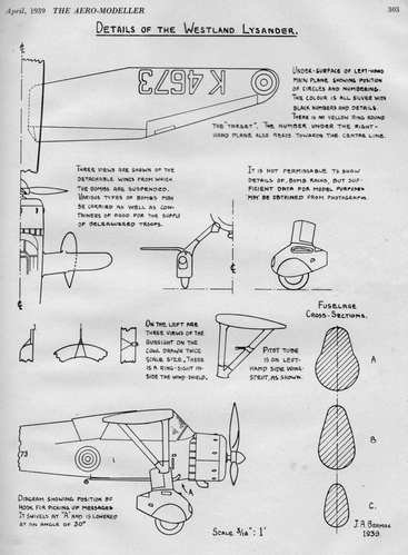 Westland Lysander
(jpg format, - dpi, 1240 KB).

Link to file: [url]http://smm.solidmodelmemories.net/Gallery/albums/userpics/-[/url]

[i]These plans are placed here in review of their accuracy and historical content. They are for personal use only and not to be reproduced commercially. Copyrights remain with the original copyright holders and are not the property of Solid Model Memories. Please post comment regarding the accuracy of the drawings in the section provided on the individual page of the plan you are reviewing. If you build this model or if you have images of the original subject itself, please let us know. If you are the copyright holder of the work in question and wish to have it removed please contact SMM [/i]

Keywords: Westland Lysander