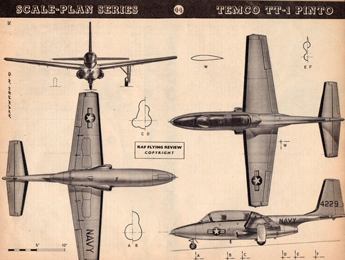 Temco TT-1 Pinto
(jpg format, - dpi, 1923 KB).

Link to file: [url]http://smm.solidmodelmemories.net/Gallery/albums/userpics/-[/url]

[i]These plans are placed here in review of their accuracy and historical content. They are for personal use only and not to be reproduced commercially. Copyrights remain with the original copyright holders and are not the property of Solid Model Memories. Please post comment regarding the accuracy of the drawings in the section provided on the individual page of the plan you are reviewing. If you build this model or if you have images of the original subject itself, please let us know. If you are the copyright holder of the work in question and wish to have it removed please contact SMM [/i]

Keywords: Temco TT-1 Pinto