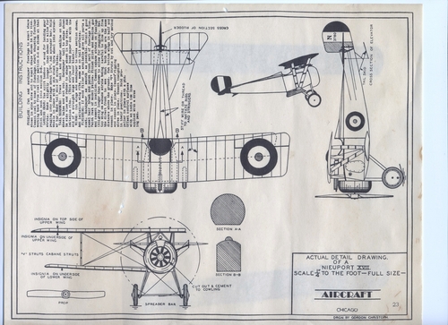 Nieuport 17.
(jpg format, -- dpi, 1837 KB).

[b]Click on image to download file in original format[/b]
file url: 
http://smm.solidmodelmemories.net/Gallery/albums/userpics/009~2.jp

[i]These plans are placed here in review of their accuracy and 
historical content. They are for personal use only and not to
be reproduced commercially. Copyrights remain with the original
copyright holders and are not the property of Solid Model
Memories. Please post comment regarding the accuracy of the
drawings in the section provided on the individual page of the 
plan you are reviewing. If you build this model or if you have 
images of the original subject itself, please let us know. If
you are the copyright holder of the work in question and wish
to have it removed please contact SMM [/i]

Keywords: NIEUPORT 17.