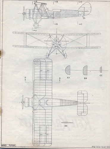 Avro Tutor.
(jpg format, -- dpi, 1387 KB).

[b]Click on image to download file in original format[/b]
file url: 
http://smm.solidmodelmemories.net/Gallery/albums/userpics/012~2.jpg

[i]These plans are placed here in review of their accuracy and 
historical content. They are for personal use only and not to
be reproduced commercially. Copyrights remain with the original
copyright holders and are not the property of Solid Model
Memories. Please post comment regarding the accuracy of the
drawings in the section provided on the individual page of the 
plan you are reviewing. If you build this model or if you have 
images of the original subject itself, please let us know. If
you are the copyright holder of the work in question and wish
to have it removed please contact SMM [/i]

Keywords: AVRO TUTOR