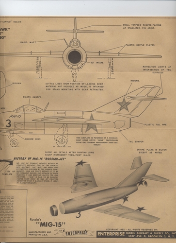 Mig 15 PT.1 Of 3
(jpg format, -- dpi, 1069 KB).

[b]Click on image to download file in original format[/b]
file url: 
http://smm.solidmodelmemories.net/Gallery/albums/userpics/028wm6.jpg

[i]These plans are placed here in review of their accuracy and 
historical content. They are for personal use only and not to
be reproduced commercially. Copyrights remain with the original
copyright holders and are not the property of Solid Model
Memories. Please post comment regarding the accuracy of the
drawings in the section provided on the individual page of the 
plan you are reviewing. If you build this model or if you have 
images of the original subject itself, please let us know. If
you are the copyright holder of the work in question and wish
to have it removed please contact SMM [/i]

Keywords: Enterprise Mig 15