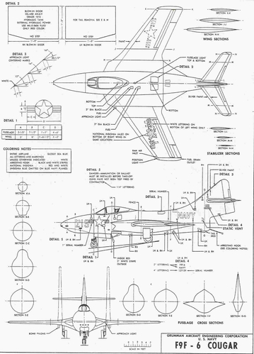 Grumman F9F-6
(jpg format, -- dpi, 148KB).

[b]Click on image to download file in original format[/b]
file url: 
http://smm.solidmodelmemories.net/Gallery/albums/userpics/AAHS_F9F6.jpg

[i]These plans are placed here in review of their accuracy and 
historical content. They are for personal use only and not to
be reproduced commercially. Copyrights remain with the original
copyright holders and are not the property of Solid Model
Memories. Please post comment regarding the accuracy of the
drawings in the section provided on the individual page of the 
plan you are reviewing. If you build this model or if you have 
images of the original subject itself, please let us know. If
you are the copyright holder of the work in question and wish
to have it removed please contact SMM [/i]
Keywords: F9F-6 Grumman Cougar