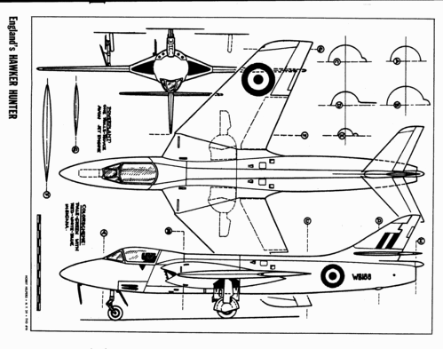 Hawker Hunter
(gif format, -- dpi, 113KB).

[b]Click on image to download file in original format[/b]
file url: 
http://smm.solidmodelmemories.net/Gallery/albums/userpics/AT_Hunter.gif

[i]These plans are placed here in review of their accuracy and 
historical content. They are for personal use only and not to
be reproduced commercially. Copyrights remain with the original
copyright holders and are not the property of Solid Model
Memories. Please post comment regarding the accuracy of the
drawings in the section provided on the individual page of the 
plan you are reviewing. If you build this model or if you have 
images of the original subject itself, please let us know. If
you are the copyright holder of the work in question and wish
to have it removed please contact SMM [/i]

Keywords: Hawker Hunter