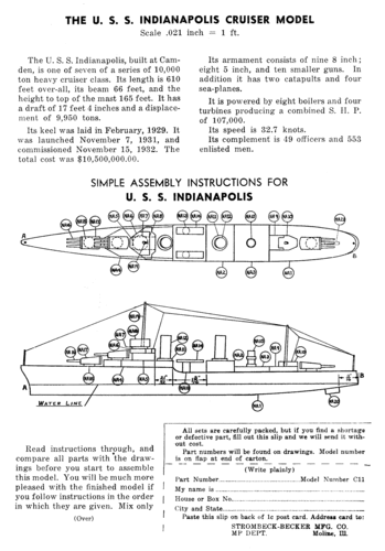 USS Indianapolis C11 Sht 1 of 2
(gif format, -- dpi, 113 KB).

[b]Click on image to download file in original format[/b]
file url: 
http://smm.solidmodelmemories.net/Gallery/albums/userpics/C11_Plan_Page_1.gif

[i]These plans are placed here in review of their accuracy and 
historical content. They are for personal use only and not to
be reproduced commercially. Copyrights remain with the original
copyright holders and are not the property of Solid Model
Memories. Please post comment regarding the accuracy of the
drawings in the section provided on the individual page of the 
plan you are reviewing. If you build this model or if you have 
images of the original subject itself, please let us know. If
you are the copyright holder of the work in question and wish
to have it removed please contact SMM [/i]

Keywords: Strombecker USS Indianapolis C11