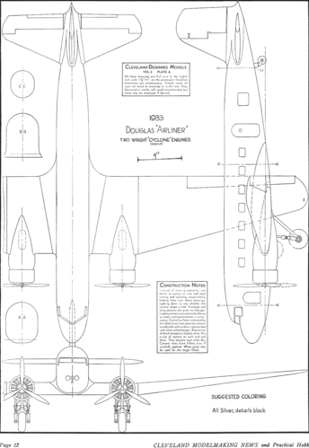 Douglas Airliner
(gif format, -- dpi, 156 KB).

[b]Click on image to download file in original format[/b]
file url: 
http://smm.solidmodelmemories.net/Gallery/albums/userpics/DouglasAirliner.GIF

[i]These plans are placed here in review of their accuracy and 
historical content. They are for personal use only and not to
be reproduced commercially. Copyrights remain with the original
copyright holders and are not the property of Solid Model
Memories. Please post comment regarding the accuracy of the
drawings in the section provided on the individual page of the 
plan you are reviewing. If you build this model or if you have 
images of the original subject itself, please let us know. If
you are the copyright holder of the work in question and wish
to have it removed please contact SMM [/i]

Keywords: Douglas Airliner