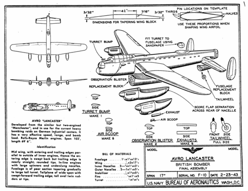 F-10_Avro_Lancaster_plan
Link to file: [url]http://smm.solidmodelmemories.net/Gallery/albums/userpics/F-10_Avro_Lancaster_plan.gif[/url]

For Patterns: [url=http://smm.solidmodelmemories.net/Gallery/displayimage.php?pos=-882]F-10 Avro Lancaster[/url]

These plans are placed here in review of their accuracy and historical content. They are for personal use only and not to be reproduced commercially. Copyrights remain with the original copyright holders and are not the property of Solid Model Memories. Please post comment regarding the accuracy of the drawings in the section provided on the individual page of the plan you are reviewing. If you build this model or if you have images of the original subject itself, please let us know. If you are the copyright holder of the work in question and wish to have it removed please contact SMM
Keywords: IDplan Identification model Avro Lancaster U.K. Bomber
