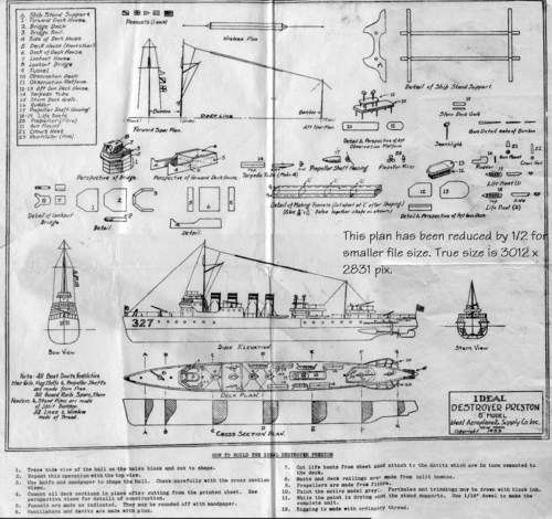 USS Preston Kit plans by Ideal
(jpg format, ? dpi, 834 KB).

[b]Click on image to download file in original format[/b]

[i]These plans are placed here in review of their accuracy and historical content. They are for personal use only and not to be reproduced commercially. Copyrights remain with the original copyright holders and are not the property of Solid Model Memories. Please post comment regarding the accuracy of the drawings in the section provided on the individual page of the plan you are reviewing. If you build this model or if you have images of the original subject itself, please let us know. If you are the copyright holder of the work in question and wish to have it removed please contact SMM [/i]

Keywords: USS Preston Ideal ship model kit plans