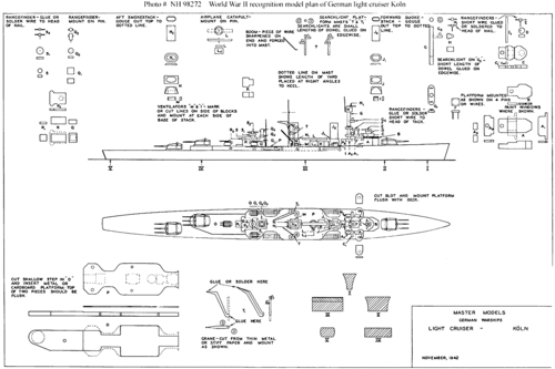 German Light Cruiser KÃ¶ln
(gif format, unknown dpi, 180 KB).

[b]Click on image to download file in original format[/b]

From the US Naval Historical Center 
http://www.history.navy.mil/photos/sh-fornv/germany/gersh-k/koln.htm

Original caption:
Plan for making a recognition model of the ship.
Dated November 1942, it is part of the World War II "Master Models" series, which was probably prepared by the U.S. Navy's Office of Naval Intelligence.

Official U.S. Navy Photograph, from the collections of the Naval Historical Center.


Keywords: Master Models ID ship model cruiser koln recognition
