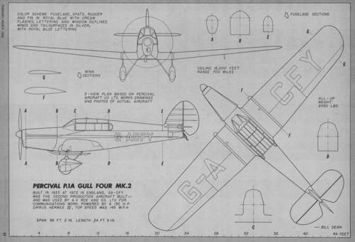 Percival P1A Gull Four MK2
(jpg format, -- dpi, 503 KB).

[b]Click on image to download file in original format[/b]

[i]These plans are placed here in review of their accuracy and historical content. They are for personal use only and not to be reproduced commercially. Copyrights remain with the original copyright holders and are not the property of Solid Model Memories. Please post comment regarding the accuracy of the drawings in the section provided on the individual page of the plan you are reviewing. If you build this model or if you have images of the original subject itself, please let us know. If you are the copyright holder of the work in question and wish to have it removed please contact SMM [/i]

Keywords: Percival P1A Gull Four MK2 Airprogress