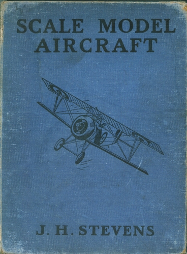 The classic book 'Scale Model Aircraft' by James Hay Stevens
Published in 1933,full of hints and tips,drawings and inspiration.
Keywords: JAMES HAY STEVENS,Solid models,carving models in wood,Solid model memories,old time model building,nostalgic model building