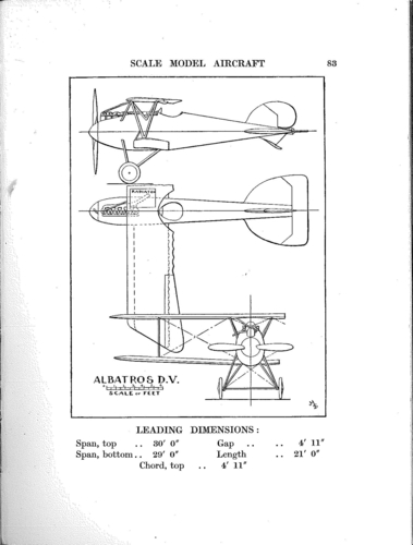 WW1 Albatros DV
(jpg format, -- dpi, 245 KB).

[b]Click on image to download file in original format[/b]
file url: 
http://smm.solidmodelmemories.net/Gallery/albums/userpics/Stevens1933_Albatros_DV.jpg

[i]These plans are placed here in review of their accuracy and 
historical content. They are for personal use only and not to
be reproduced commercially. Copyrights remain with the original
copyright holders and are not the property of Solid Model
Memories. Please post comment regarding the accuracy of the
drawings in the section provided on the individual page of the 
plan you are reviewing. If you build this model or if you have 
images of the original subject itself, please let us know. If
you are the copyright holder of the work in question and wish
to have it removed please contact SMM [/i]
Keywords: Albatros DV